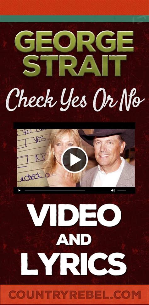 George Strait Check Yes Or No George Strait Country Music Songs