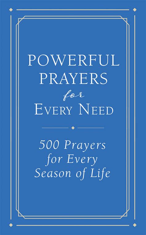 Powerful Prayers For Every Need 500 Prayers For Every Season Of Life