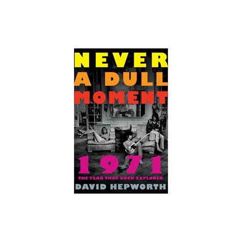 Never A Dull Moment By David Hepworth Paperback In This Moment