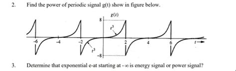 [solved] answer in detail 2 find the power of periodic signal g t show course hero