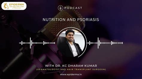 Podcast Nutrition And Psoriasis Best Skin Clinic In Jayanagar