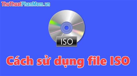 How To Install The Iso File How To Use The Iso File