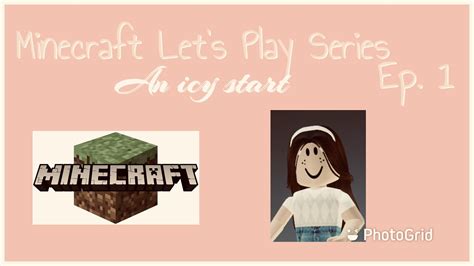 Minecraft Lets Play Series Ep1 An Icey Start Youtube