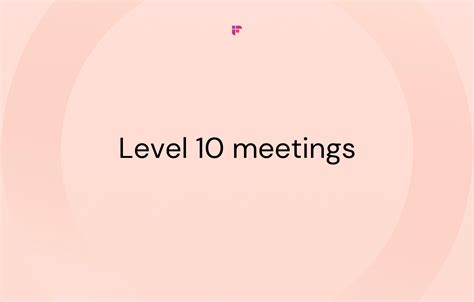 what are level 10 meetings [ free template] fireflies