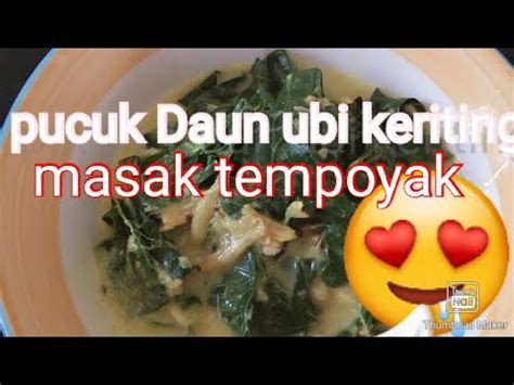 Masak lemak tempoyak daun kayu pucuk ubi masak lemak/ gulai daun singkong masak lemak ciliapi ayam kampung by bonda yah. Pucuk ubi kayu keriting masak tempoyak - YouTube