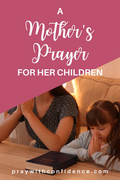 A Mothers Prayer For Her Children Pray With Confidence
