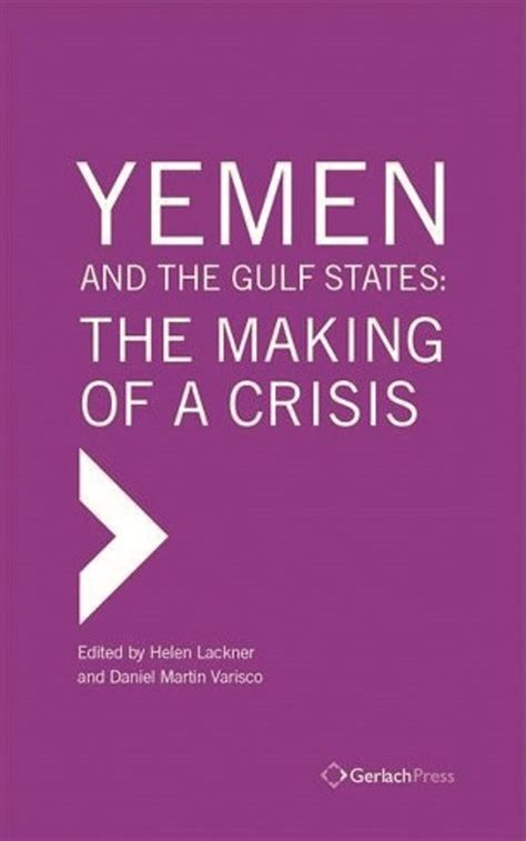 Yemen And The Gulf States The Making Of A Crisis Book Reviews Betül Doğan Akkaş Insight Turkey