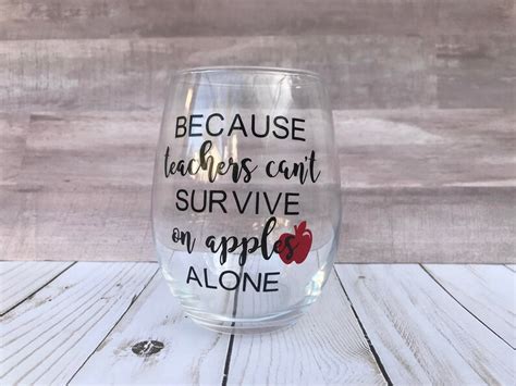 Because Teachers Cant Survive On Apples Alone Teacher Wine Etsy
