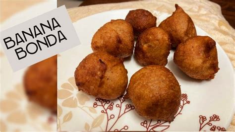 Banana Bonda Sweet Bonda Quick Snack Recipe Evening Snack Recipe