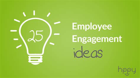 25 Employee Engagement Ideas Hppy