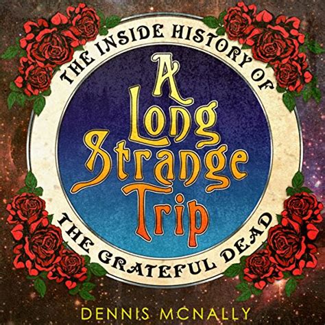 a long strange trip the inside history of the grateful dead audio download dennis mcnally