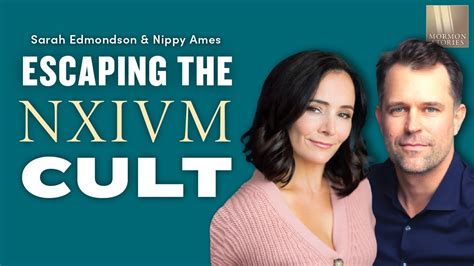escaping the nxivm cult sarah edmondson and nippy ames mormon stories 1507 youtube