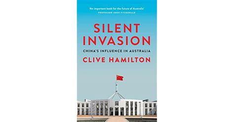 Silent Invasion China S Influence In Australia By Clive Hamilton