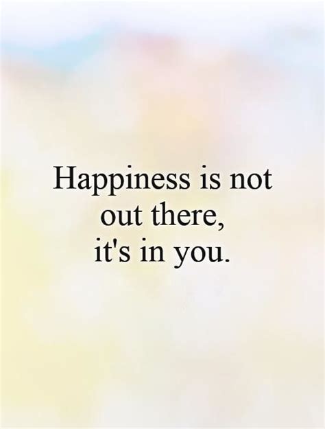 Happiness Comes From The Inside Its Within You 😇😉 Intj Happy Quotes