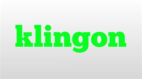 Klingon Meaning And Pronunciation Youtube