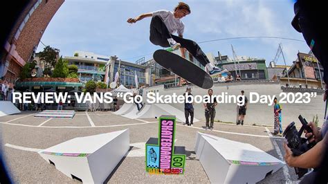 Review Vans Go Skateboarding Day 2023 고 스케이트보딩 데이 Youtube