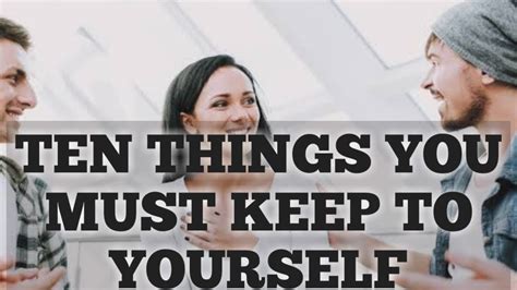 10 Things You Should Keep To Yourself Keep Your Secret Youtube