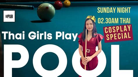 Thai Girls Play Pool Cosplay Special Lots Of Fun Live From Pattaya