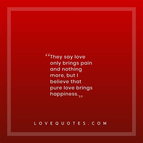 Pure Love Brings Happiness Love Quotes