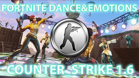 Fornite Dancesemotions In Counter Strike 16 Youtube