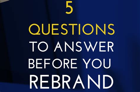 Questions To Ask Yourself Before You Rebrand Kaye Putnam Psychology