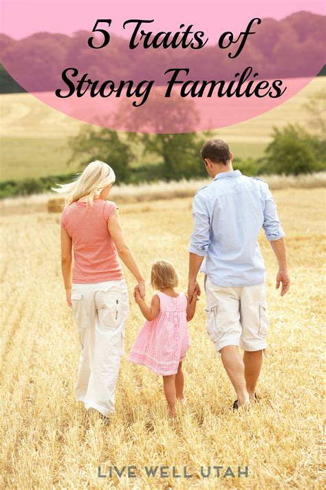 5 Traits that Make a Family Strong – Live Well Utah