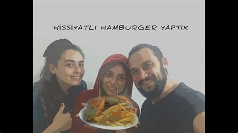 KARANTİNADA HİSSİYATLI HAMBURGER YAPTIK YouTube