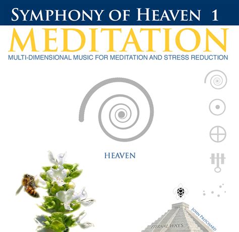 Symphony Of Heaven Music For Meditation And Reducing Stress