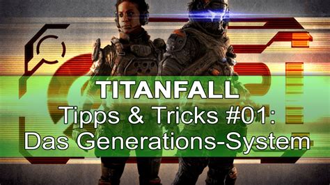 Titanfall Tipps And Tricks 01 Das Generations System Youtube