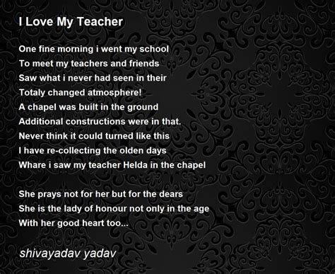 I Love My Teacher Poem By Shivayadav Yadav Poem Hunter