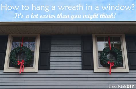 How To Hang A Wreath In A Window Christmas Crafts Decorations