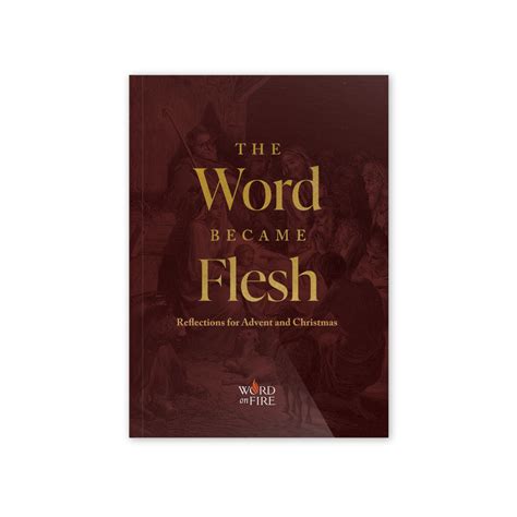 The Word Became Fleshn Word On Fire