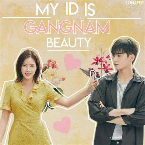 My ID is Gangnam Beauty |Reseña | •K-DRAMA• Amino