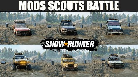 Snowrunner Mods Vs Mods 6 Scouts Mods Meet In 11 Tests Scout