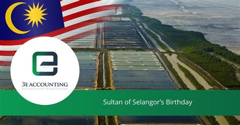 Birthday of the sultan of selangor coming dates and celebration numbers in 2021 in the world. Sultan of Selangor's Birthday - Celebrating the Birth of ...