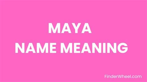 Maya Name Meaning Origin Popularity And Nicknames