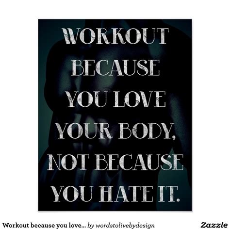 Workout Because You Love Your Body Poster Loving Your