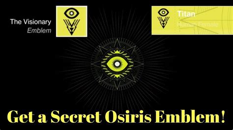 Destiny 2 How To Get A New Secret Osiris Emblem Youtube