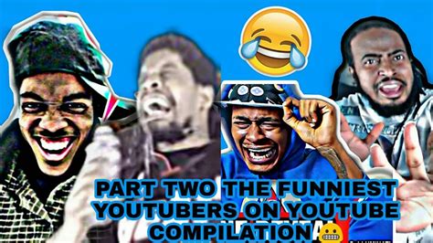 Part Two Of The Funniest Youtubers On Youtube Compilation 😬 Neo Voice