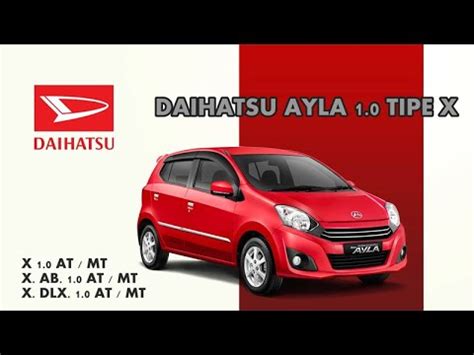 Daihatsu Ayla Tipe X Tipe Tertinggi Ayla Cc Youtube