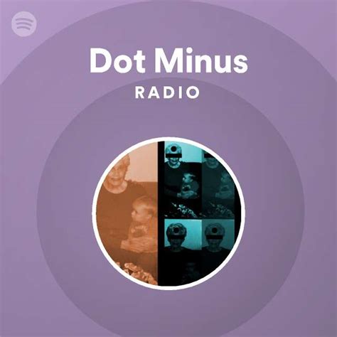 Dot Minus Radio Spotify Playlist