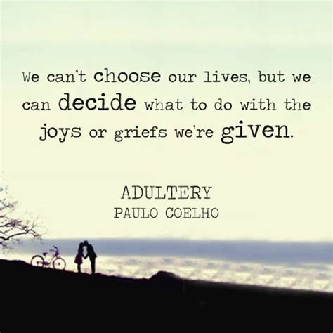 Paulo Coelho Adultery Quotes Poster Quotesgram