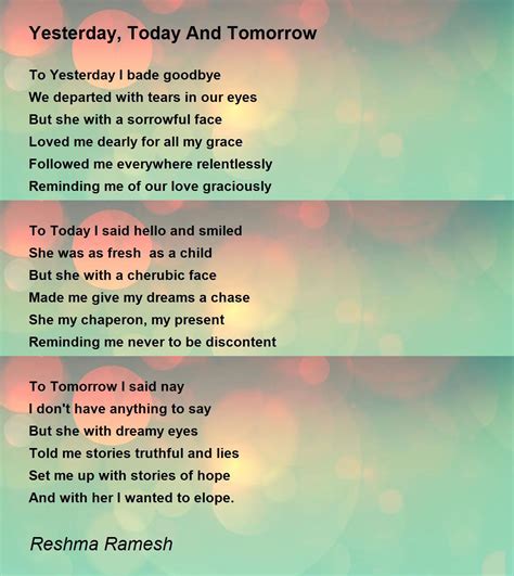 Yesterday Today And Tomorrow Poem By Reshma Ramesh Poem Hunter