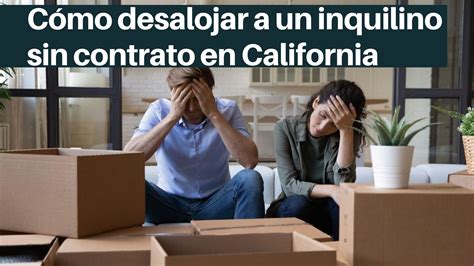 Cómo Desalojar A Un Inquilino Sin Contrato En California