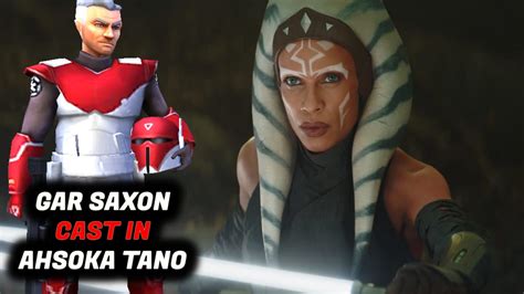 Gar Saxon Cast In Ahsoka Tano Star Wars Series Youtube