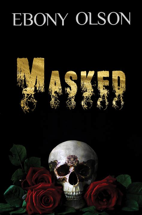 Masked By Ebony Olson Goodreads