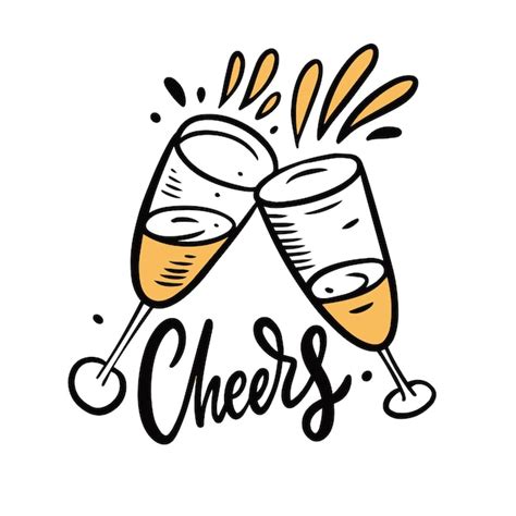 Premium Vector Cheers Champagne Hand Drawn Lettering And Illustration Illustration Isolated