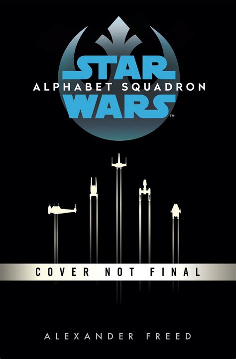 Alphabet Squadron By Alexander Freed Port Haven The Star Wars Refuge