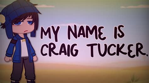 My Name Is Craig Tucker Shitpost Youtube