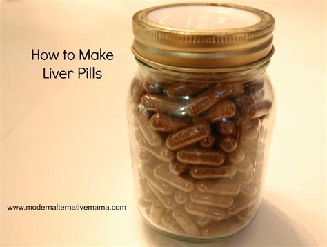 Monday Health And Wellness How To Make Liver Pills Modern Alternative